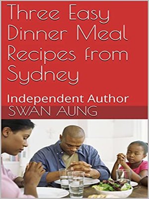 cover image of Three Easy Dinner Meal Recipes from Sydney
